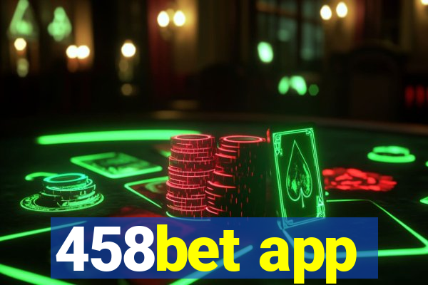 458bet app